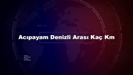 Acıpayam Denizli Arası Kaç Km