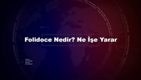 Folidoce Nedir? Ne İşe Yarar