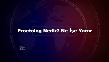 Proctolog Nedir? Ne İşe Yarar